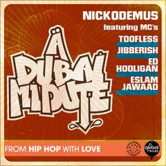 Nickodemus feat.Toofless,Jibberish,Ed Hooligan & Eslam Jawaad - A Dubai Minute