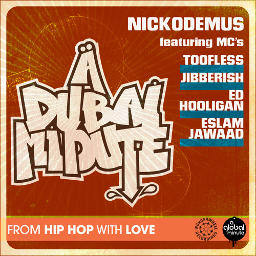 Nickodemus feat.Toofless,Jibberish,Ed Hooligan & Eslam Jawaad - A Dubai Minute