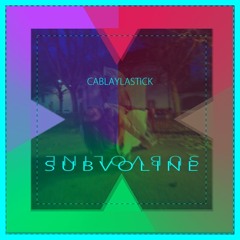 CABLAY LASTICK - SUBVOLINE
