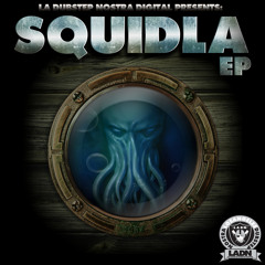 Squidla - Blap! [OUT NOW! LA Dubstep Nostra Digital]