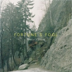 Hiatus  Shura - Fortune's Fool (Sorrow Remix)