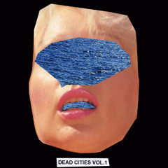 VA "Dead Cities Vol.1" (One Eyed Jacks, 2012) - out now!