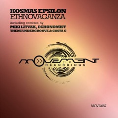 Kosmas Epsilon - Ethnovaganza (Miki Litvak Remix)