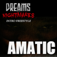 Amatic Dreams and Nightmares Freestyle