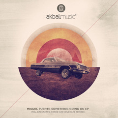 Miguel Puente-Baby Gurl (Balcazar & Sordo rmx) [Akbal Music]