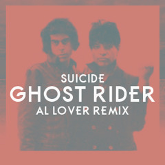 Suicide  "Ghost Rider"  Al Lover Remix
