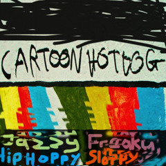 Cartoon Hotdog - Jazzy Freaky Hip Hoppy Sloppy Mix