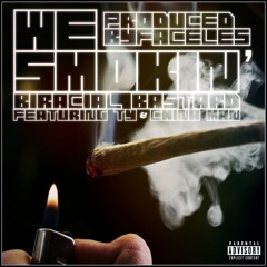 We Smokin Ft: Ty & China Man (Prod By : FACELES)