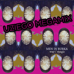 Men In Burka War/Magic MEGAMIX (UZIEGO version)
