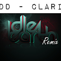 Zedd - Clarity (Idle Earth Remix)