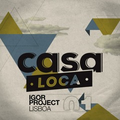 Igor Project - Lisboa (B.Vivant Remix) Out on Casa Loca