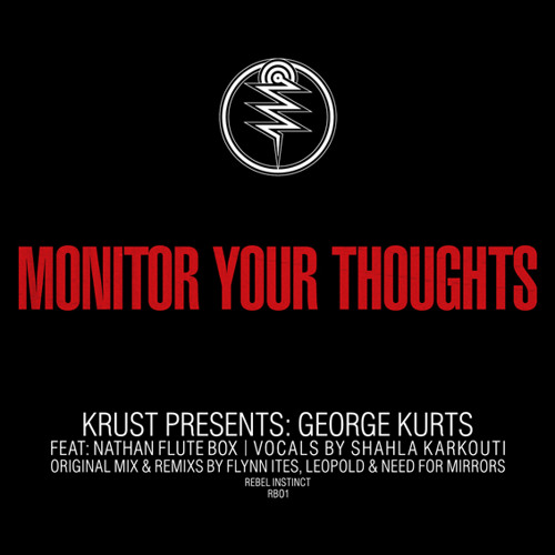 B. George Kurts (aka Krust) - Monitor Your Thoughts - Need for mirrors Remix (edit)