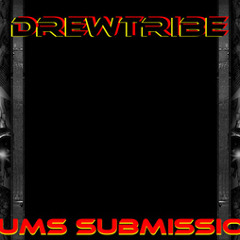 DRUMS SUBMISSION 3 by DREWTRIBE