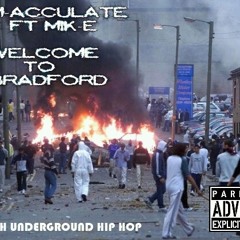 M-acculate featuring mik-E..... Welcome To Bradford