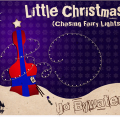 JO BYWATER - Little Christmas (Chasing Fairy Lights)