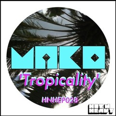 MAKO - TROPICALITY (HNHEP 028)