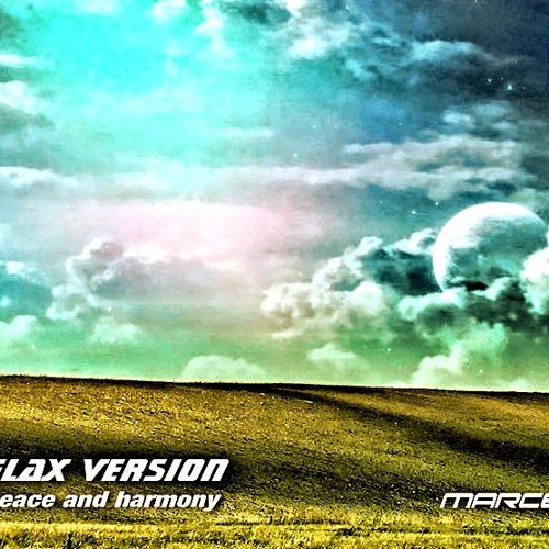 MarcelDeVan - The world of peace and harmony [ Relax Version ]