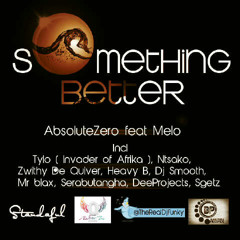 Absolute Zero Ft Melo - Something Better( Main Mix).. Sample