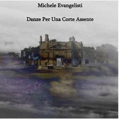 Michele Evangelisti - Belle Qui Tiens Ma Vie