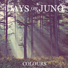 Days On Juno - Colours [Original Mix]