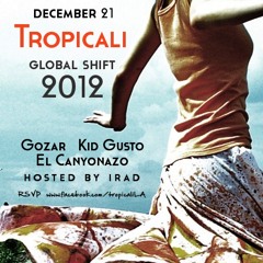 TropiCali Presents Global Shift (KidGusto MixTape)