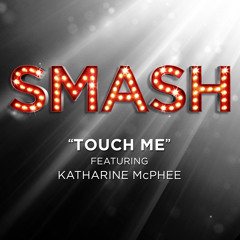 Touch Me ft. Katharine McPhee