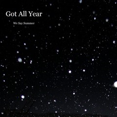 Got All Year (Live & Acoustic)