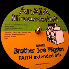 Brother Joe Pilgrim - Faith extended mix (Anaïa records)