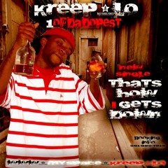 thats how i get down