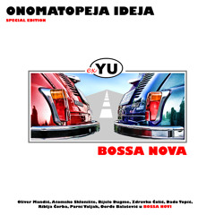 ONOMATOPEJA IDEJA - (Special Edition) - exYU BossaNova - Nije Za Nju - (Oliver Mandic) OVAJ
