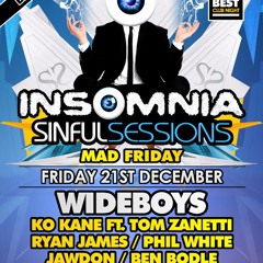 INSOMNIA™ & SINFUL SESSIONS™ MAD FRIDAY FT WIDEBOYS - MIXED BY BEN BODLE