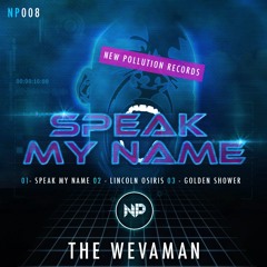 The Wevaman - Lincoln Osiris - OUT NOW!!!