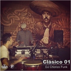 Clásico volume 01 by DJ Chorizo Funk