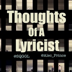 Part 1: Thoughts Of A Lyricist - Yey~J Prod. @Alec_Prince