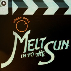 Melt Into The Sun