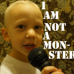 I Am Not A Monster