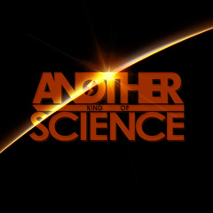 Another Kind Of Science - The Calm Vastness Of Space