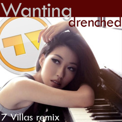 Wanting Qu - Drenched (7 Villas Remix)