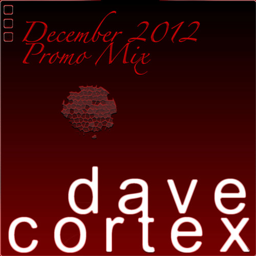 Dave Cortex - DECEMBER 2012 PROMO MIX