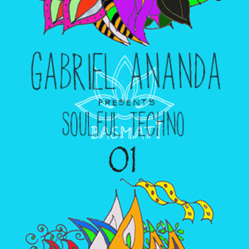 Gabriel Ananda Presents Soulful Techno 01 - Gabriel Ananda