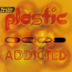 PLASTIC - Addicted (ORIGINAL EXTENDED CUT)