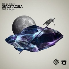 FLY O TECH - SPACETACULA