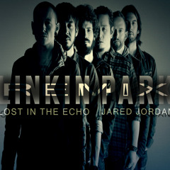 Linkin Park - LOST IN THE ECHO ( Jared Jordan Remix )