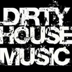 Dirty House