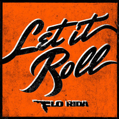 Let it roll Flo Rida feat Lil Wayne Extended By DJNIKKO