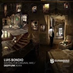 Luis Bondio - Waiting For (Original Mix) [Classound Recordings]