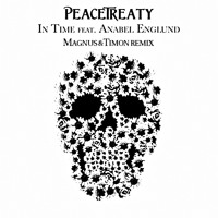 PeaceTreaty - In Time feat. Anabel Englund (Magnus & Timon Remix)
