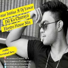 1 - Dil Ko Churaya - Remix - Umar Imtiaz ft. Dj Yawar | Official