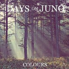 Days on Juno - Colours - (Edoardo Casini's Mix)
