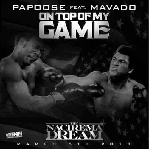 Papoose - On Top Of My Game (Feat. Mavado)